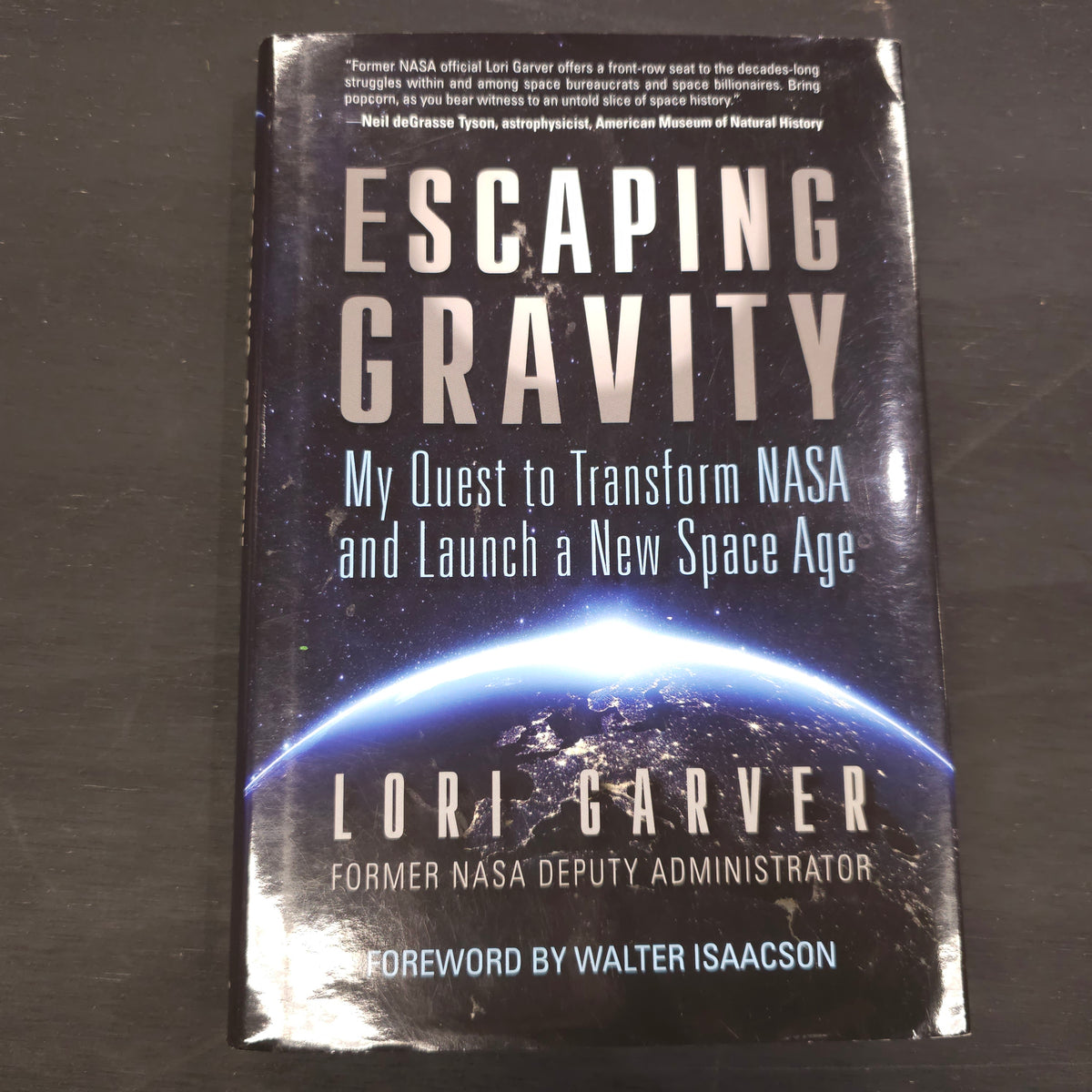 Escaping Gravity: My Quest to Transform NASA and Launch a New Space Age - Hardcover; 2022 - front cover